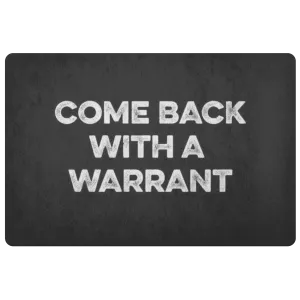 Come Back With A Warrant Doormat